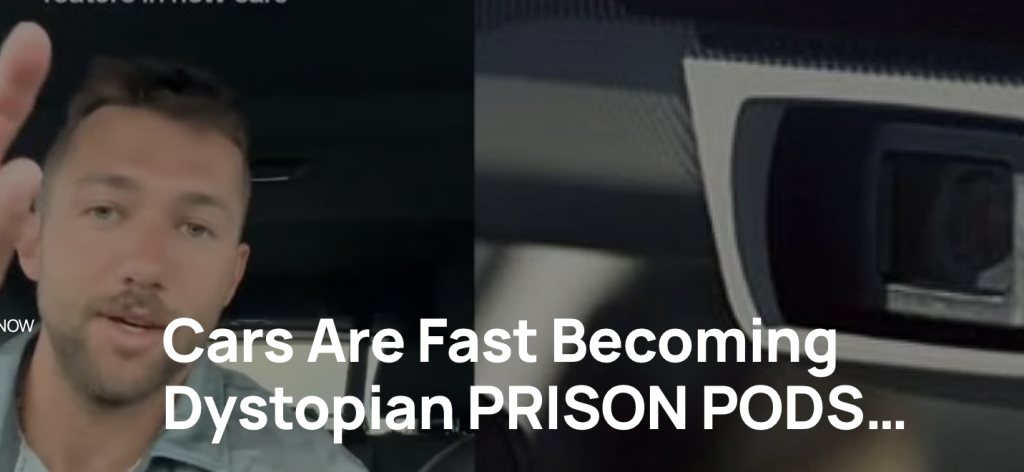 Cars Are Fast Becoming Dystopian PRISON PODS…